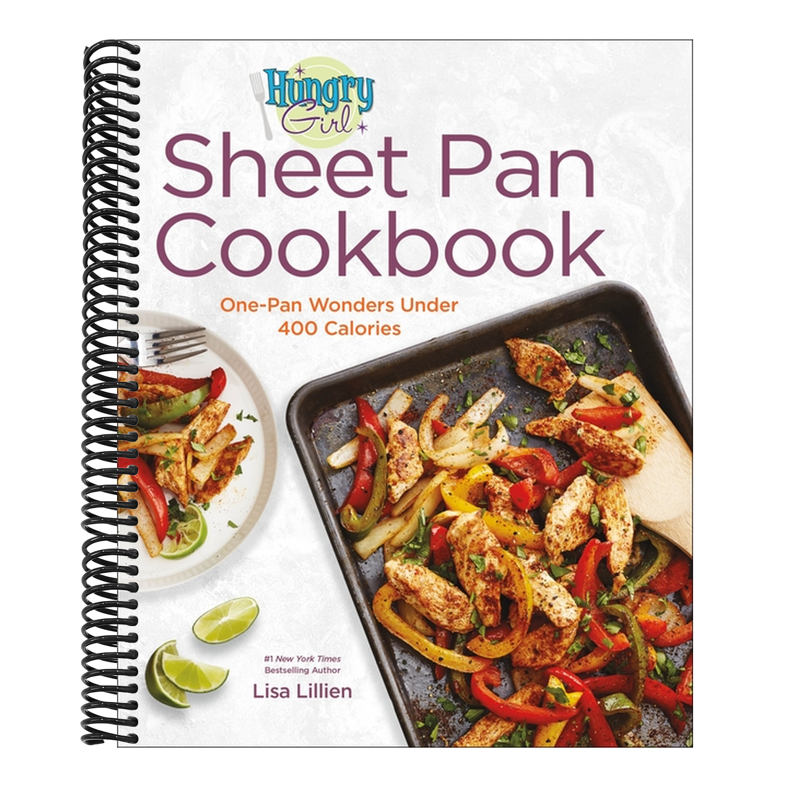 Hungry Girl Sheet Pan Cookbook: One-Pan Wonders Under 400 Calories