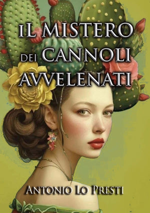 Il mistero dei cannoli avvelenati: Giallo siciliano