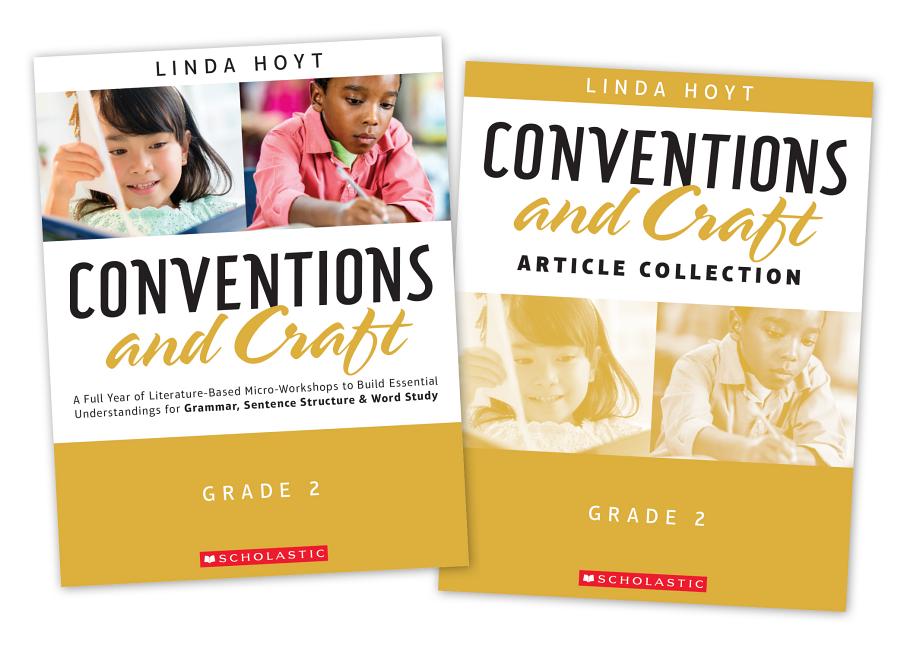 Conventions and Craft, Grade 2: A Full Year of Literature-Based Micro-Workshops to Build Essential Understandings for Grammar, Sentence Structure & Wo (Conventions and Craft)