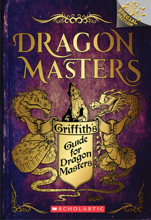 Griffith's Guide for Dragon Masters: A Branches Special Edition (Dragon Masters) (Dragon Masters)