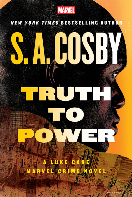 Truth to Power: A Luke Cage Marvel Crime Novel (Marvel Crime)