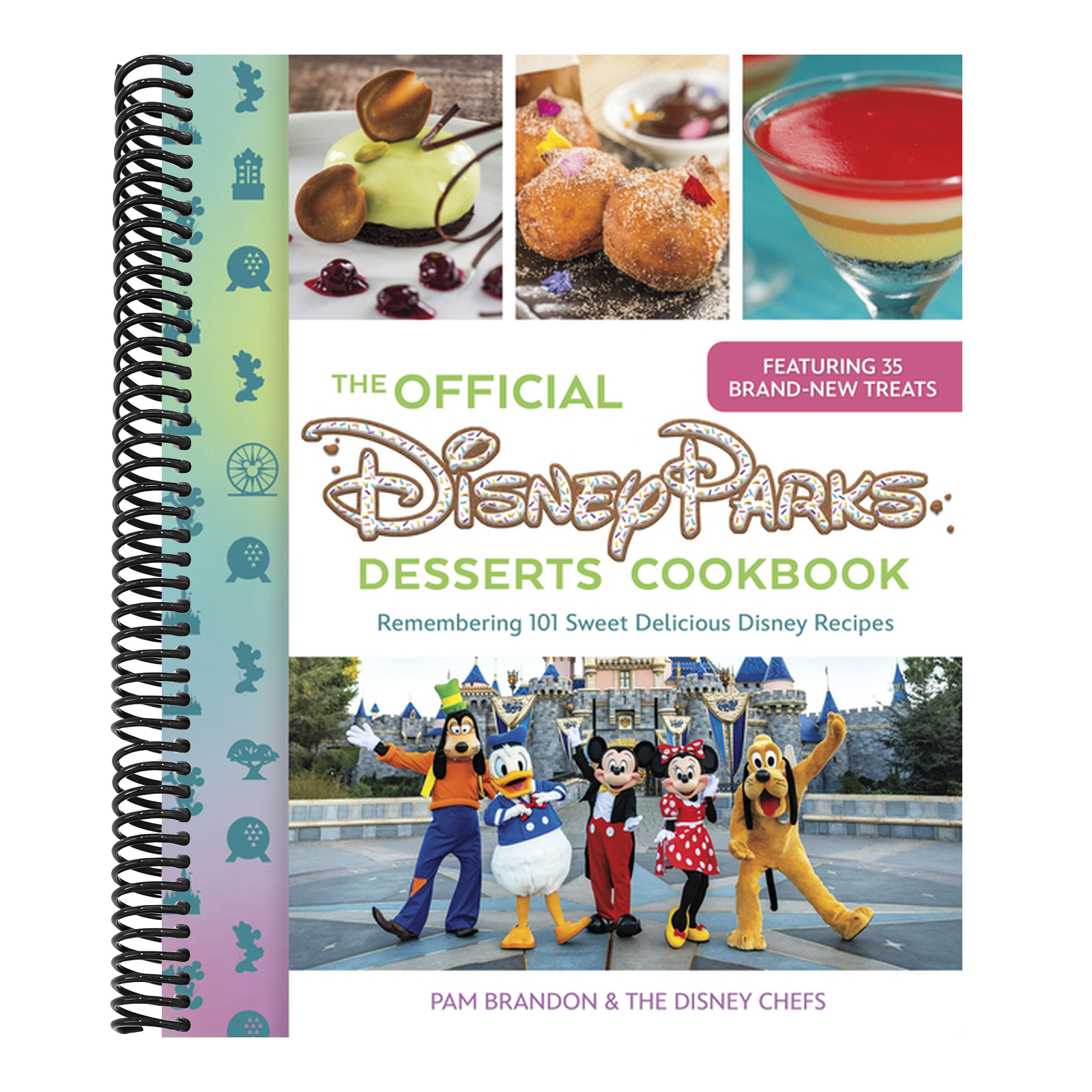 The Official Disney Parks Desserts Cookbook: Remembering 101 Sweet Delicious Disney Recipes