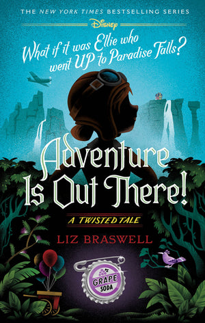Adventure Is Out There!: A Twisted Tale (Twisted Tale)