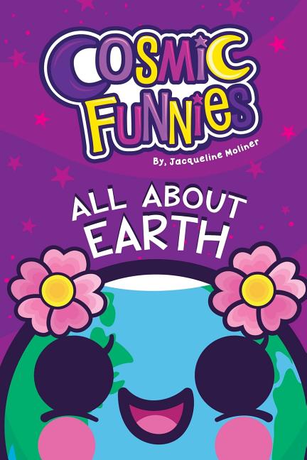 Cosmic Funnies: All About Earth