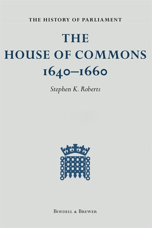 The History of Parliament: The House of Commons 1640-1660 [9 Volume Set] (History of Parliament)