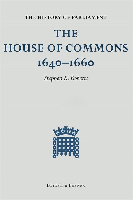 The History of Parliament: The House of Commons 1640-1660 [9 Volume Set] (History of Parliament)