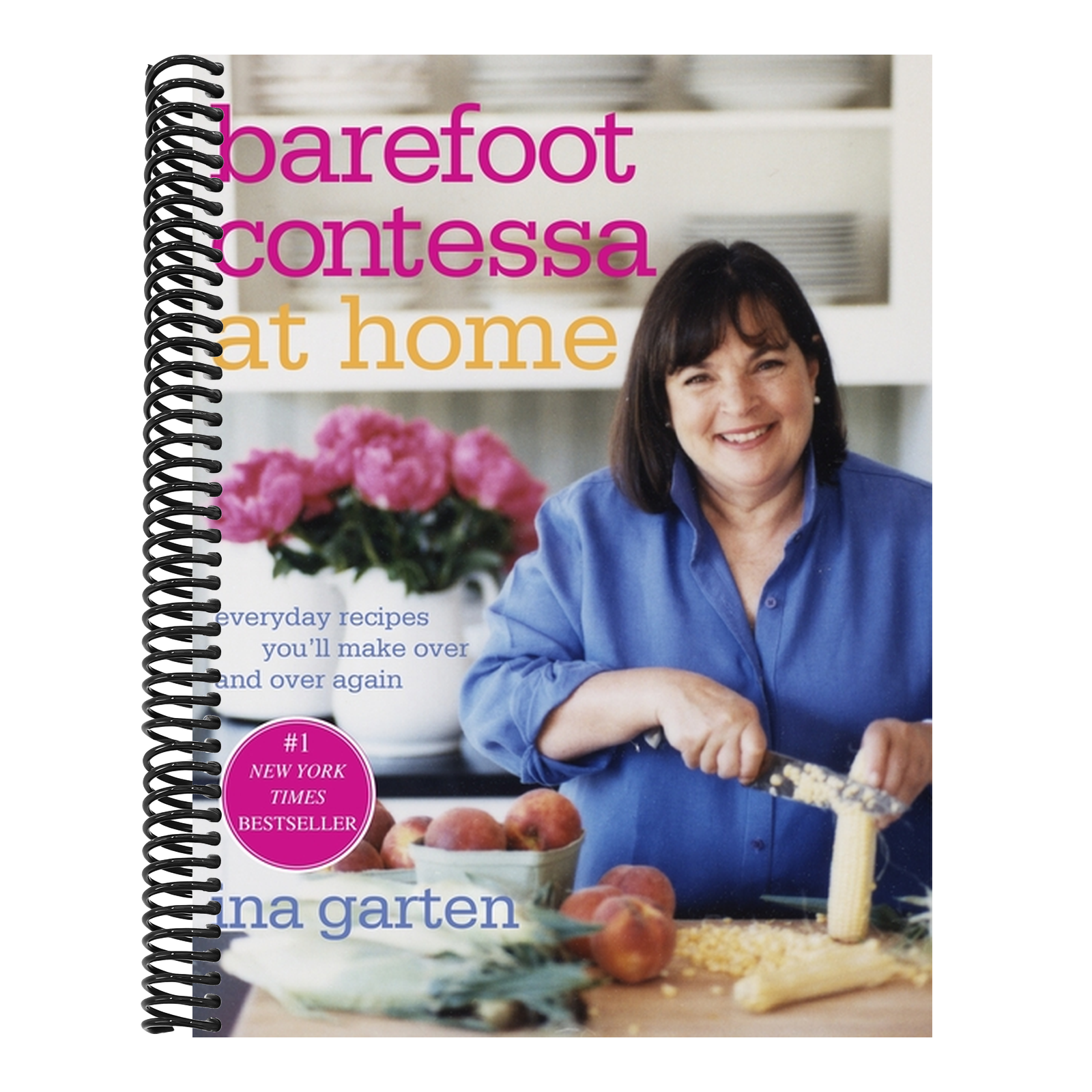 Barefoot Contessa at Home: Everyday Recipes You'll Make Over and Over Again: A Cookbook