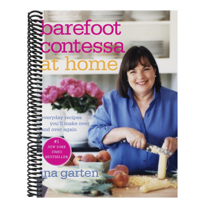 Barefoot Contessa at Home: Everyday Recipes You'll Make Over and Over Again: A Cookbook