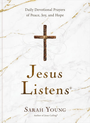 Jesus Listens: Daily Devotional Prayers of Peace, Joy, and Hope (a 365-Day Prayer Book) (Jesus Listens)