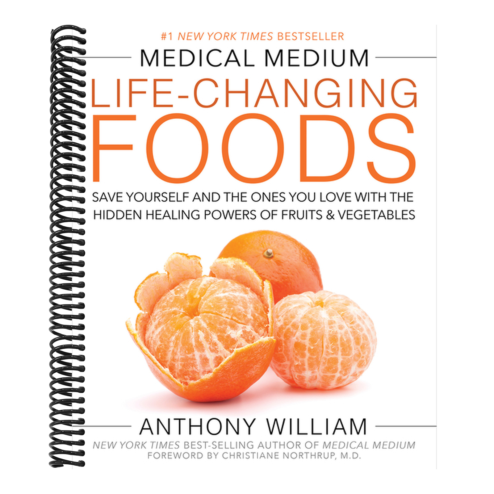 Medical Medium Life-Changing Foods: Save Yourself and the Ones You Love with the Hidden Healing Powers of Fruits & Vegetables