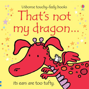 That's Not My Dragon (Revised) (Usborne Touchy-Feely Books)