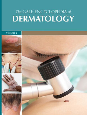 The Gale Encyclopedia of Dermatology: 2 Volume Set (Gale Encyclopedia of Dermatology) (1ST ed.)