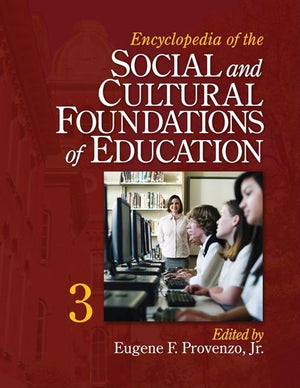 Encyclopedia of the Social and Cultural Foundations of Education (1ST ed.)
