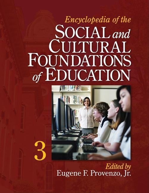 Encyclopedia of the Social and Cultural Foundations of Education (1ST ed.)