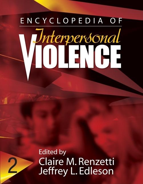 Encyclopedia of Interpersonal Violence (1ST ed.)