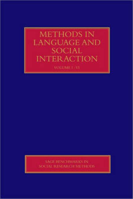 Methods in Language and Social Interaction (Four-Volume Set) (Sage Benchmarks in Social Research Methods) (1ST ed.)