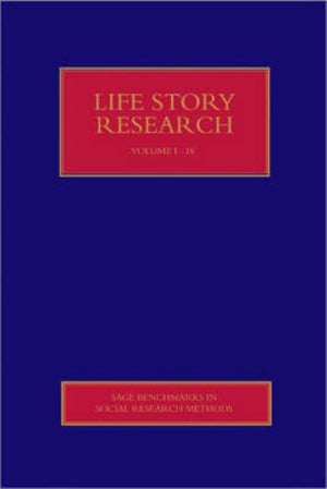 Life Story Research 4 Volume Set (Sage Benchmarks in Social Research Methods) (1ST ed.)