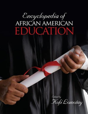 Encyclopedia of African American Education 2 Volume Set (1ST ed.)