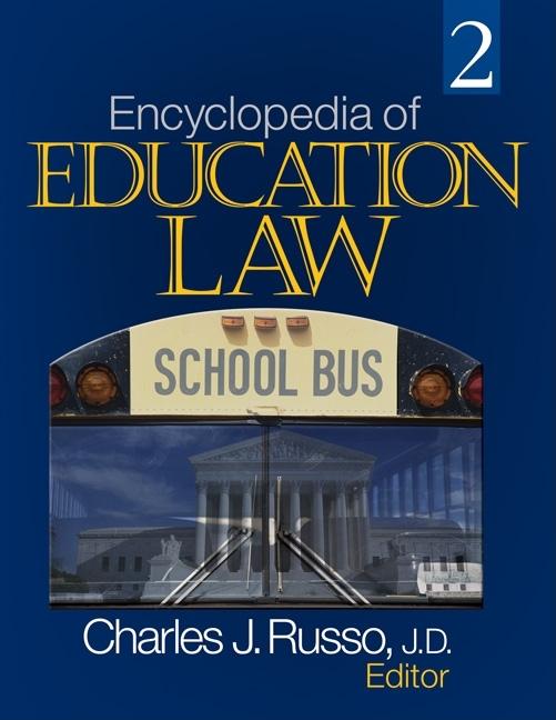 Encyclopedia of Education Law (1ST ed.)