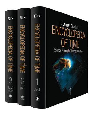 Encyclopedia of Time: Science, Philosophy, Theology, & Culture (1ST ed.)