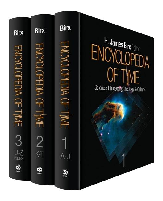 Encyclopedia of Time: Science, Philosophy, Theology, & Culture (1ST ed.)
