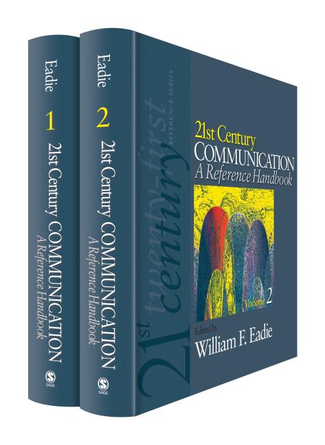 21st Century Communication: A Reference Handbook (1ST ed.)