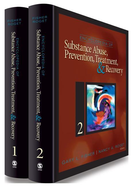 Encyclopedia of Substance Abuse Prevention, Treatment, & Recovery, Volumes 1 & 2 (1ST ed.)