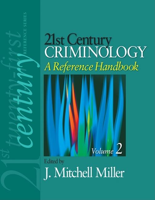 21st Century Criminology: A Reference Handbook (21st Century Reference) (1ST ed.)
