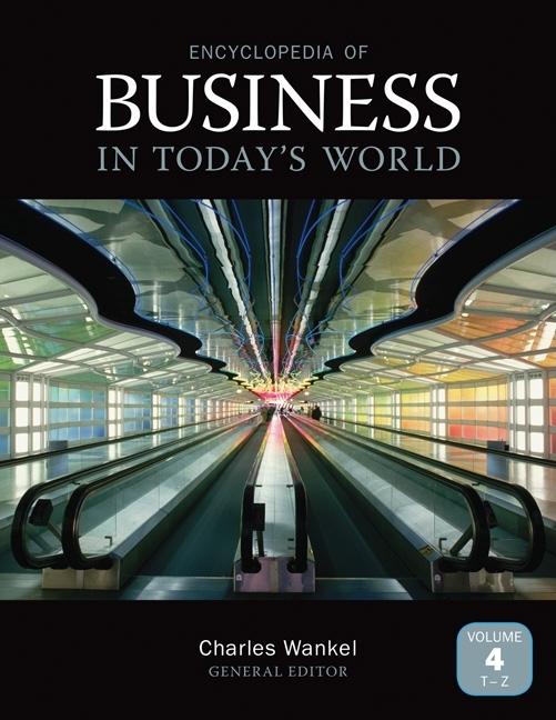Encyclopedia of Business in Today′s World (1ST ed.)