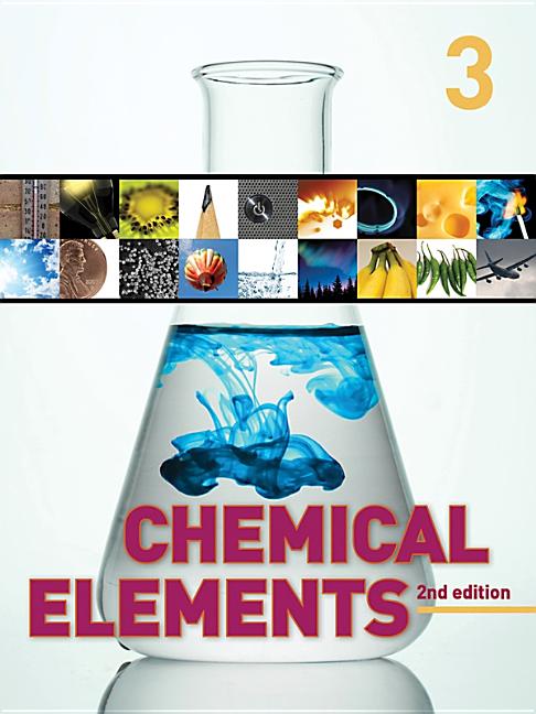 Chemical Elements: 3 Volume Set (Chemical Elements) (2ND ed.)