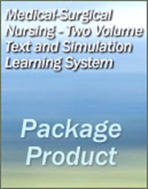 Medical-Surgical Nursing - Two Volume Text and Simulation Learning System Package: Patient-Centered Collaborative Care, Two-Volume Set [With CDROM and (6TH ed.)