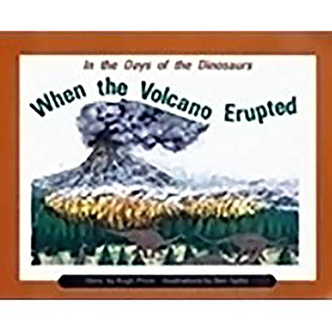 In the Days of Dinosaurs: When the Volcano Erupted: Leveled Reader Bookroom Package Turquoise (Levels 17-18) [With Booklet] (Rigby PM Collection) (1ST ed.)