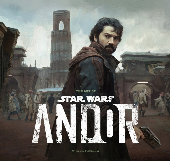 The Art of Star Wars: Andor (the Complete Series) (Art of Star Wars)