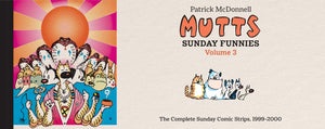 Mutts: Sunday Funnies: Volume 3: The Complete Sunday Comic Strips, 1999-2000