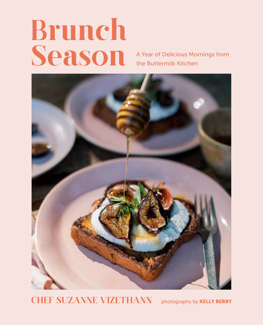 Brunch Season: A Year of Delicious Mornings from the Buttermilk Kitchen