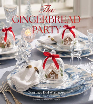 The Gingerbread Party: Recipes and Traditions for Christmas Entertaining