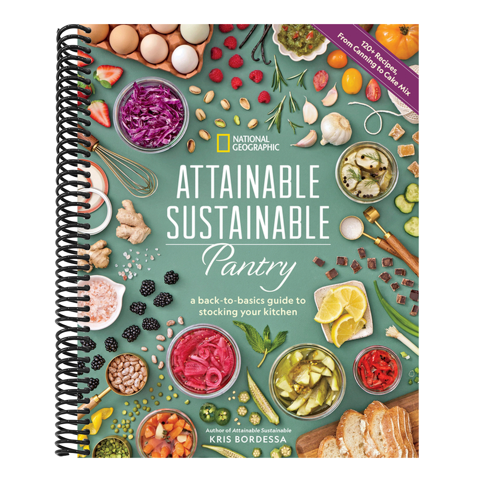 Attainable Sustainable Pantry: A Back-To-Basics Guide to Stocking Your Kitchen