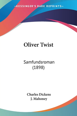 Oliver Twist: Samfundsroman (1898)