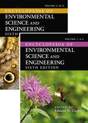 Encyclopedia of Environmental Science and Engineering (Print Version) (6TH ed.)