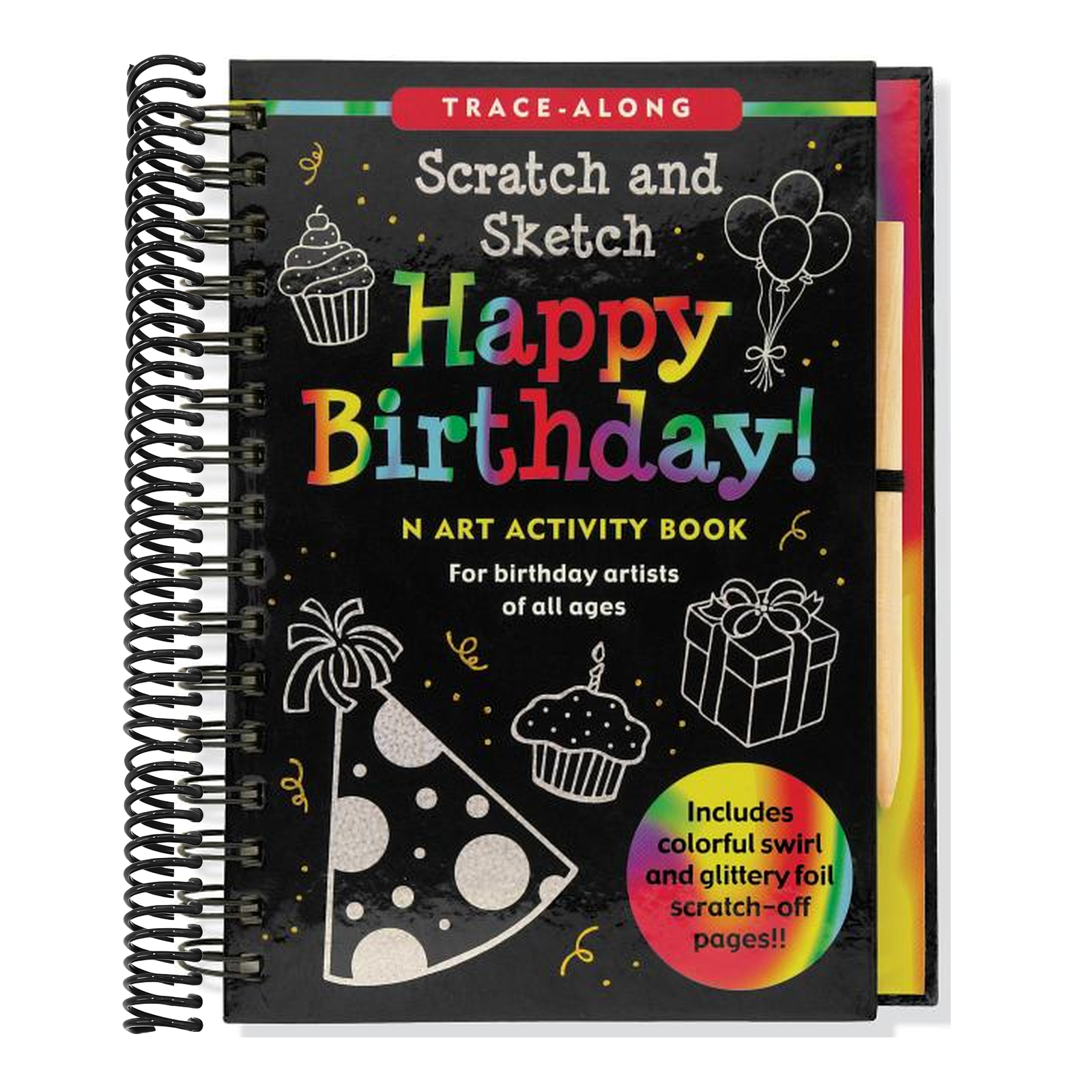 Happy Birthday! Scratch and Sketch Trace-Along: An Art Activity Book for Birthday Artists of All Ages [With Wooden Stylus]