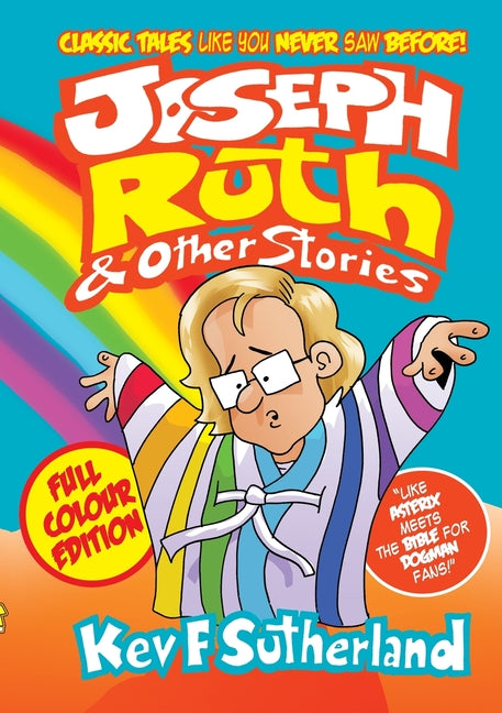 Joseph, Ruth & Other Stories: Classic Bible Stories Like You Never Saw Before, inc Samson, Jonah, Nativity, Jael Wife Of Heber, and so many loaves and