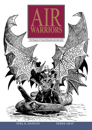 Air Warriors: The Dragons of Arcane Mountain and Other Tales