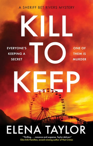 Kill to Keep (Main) (A Sheriff Bet Rivers Mystery #3)