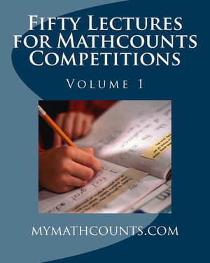 Fifty Lectures for Mathcounts Competitions (1) (Fifty Lectures for Mathcounts Competitions #1)