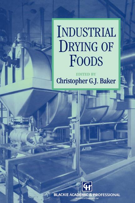 Industrial Drying of Foods (Softcover Reprint of the Original 1st 1997)