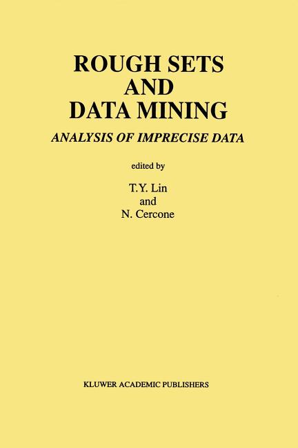 Rough Sets and Data Mining: Analysis of Imprecise Data (1997)