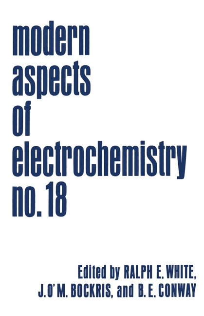 Modern Aspects of Electrochemistry: Volume 18 (1986)