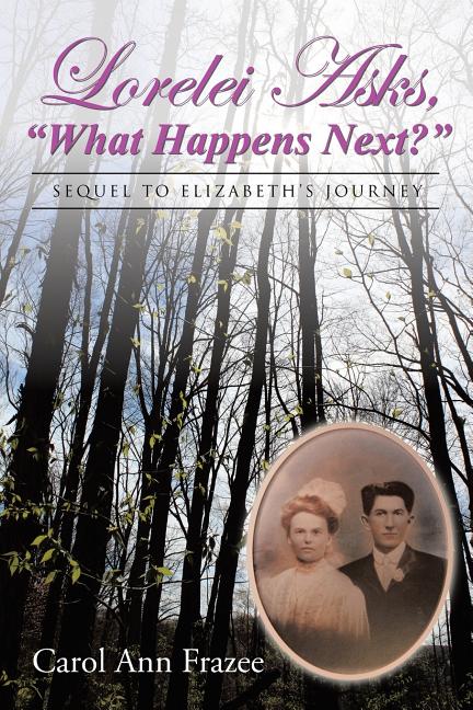 Lorelei Asks, "What Happens Next?": Sequel to Elizabeth's Journey