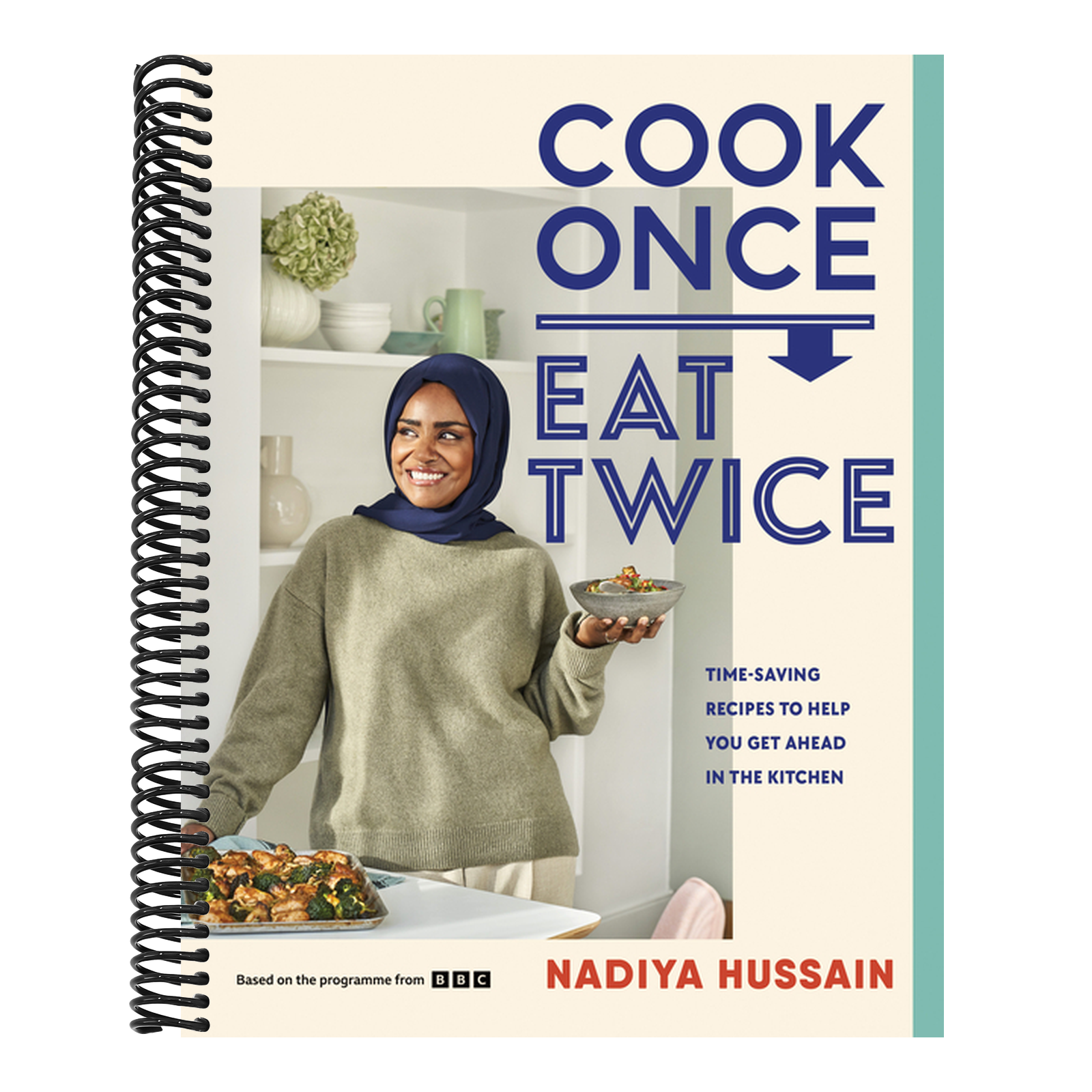 Cook Once, Eat Twice: Time-Saving Recipes to Help You Get Ahead in the Kitchen