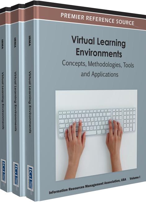 Virtual Learning Environments: Concepts, Methodologies, Tools and Applications ( 3 Volume Set )